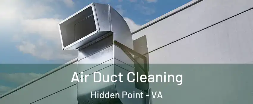 Air Duct Cleaning Hidden Point - VA