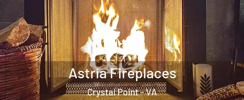 Astria Fireplaces Crystal Point - VA