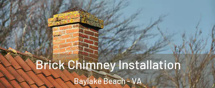 Brick Chimney Installation Baylake Beach - VA