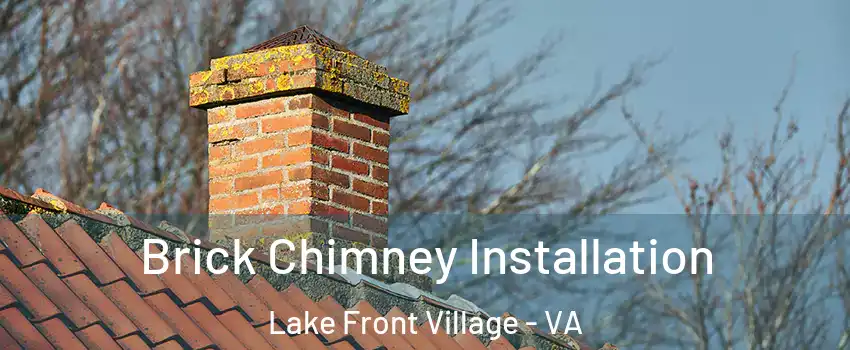 Brick Chimney Installation Lake Front Village - VA