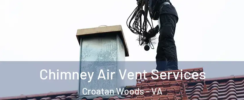 Chimney Air Vent Services Croatan Woods - VA