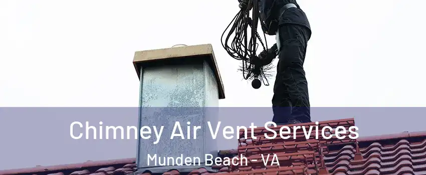 Chimney Air Vent Services Munden Beach - VA