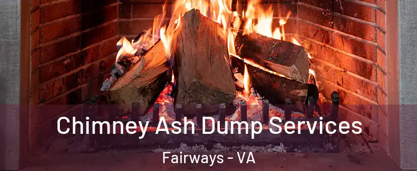 Chimney Ash Dump Services Fairways - VA