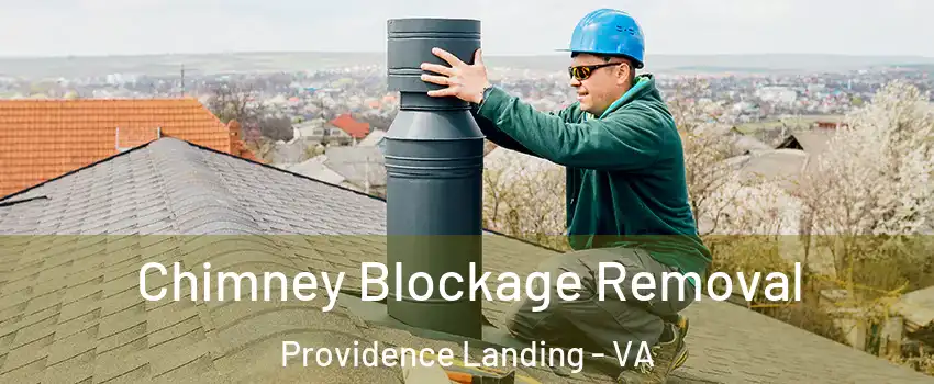 Chimney Blockage Removal Providence Landing - VA