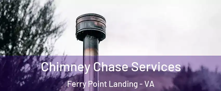 Chimney Chase Services Ferry Point Landing - VA