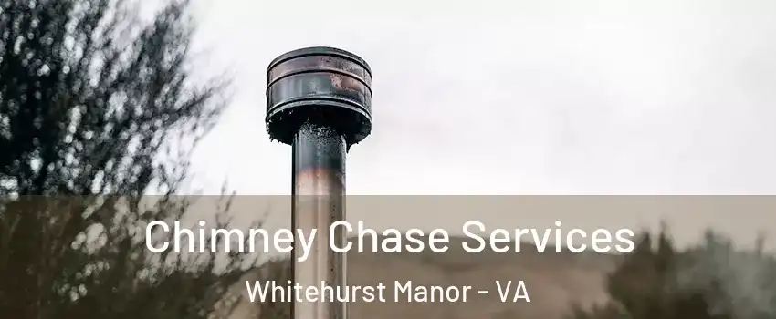 Chimney Chase Services Whitehurst Manor - VA