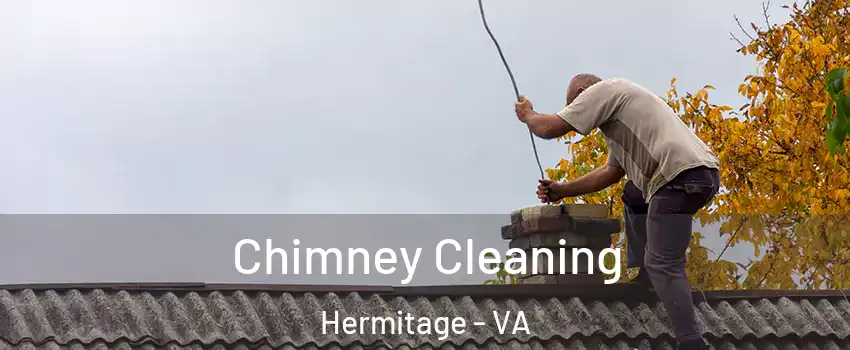 Chimney Cleaning Hermitage - VA