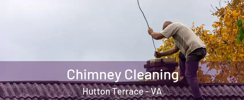 Chimney Cleaning Hutton Terrace - VA