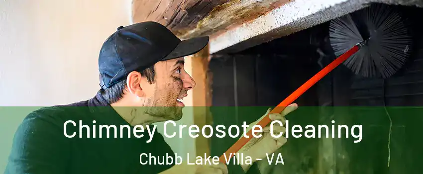 Chimney Creosote Cleaning Chubb Lake Villa - VA