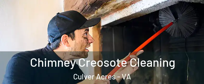 Chimney Creosote Cleaning Culver Acres - VA