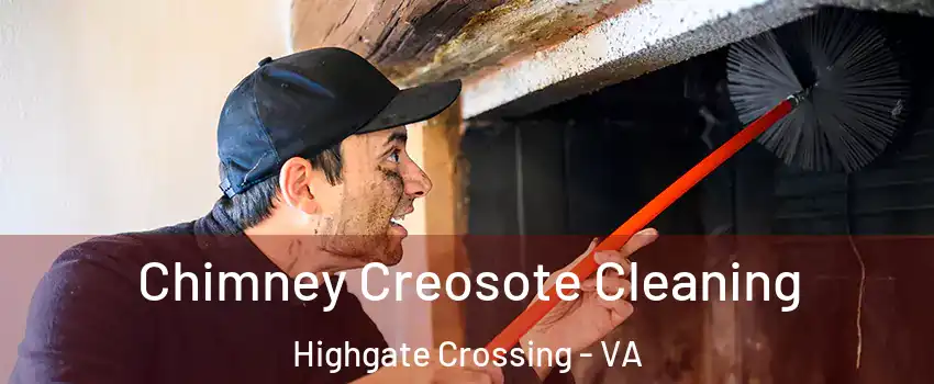 Chimney Creosote Cleaning Highgate Crossing - VA