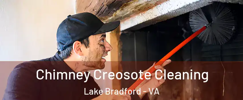 Chimney Creosote Cleaning Lake Bradford - VA