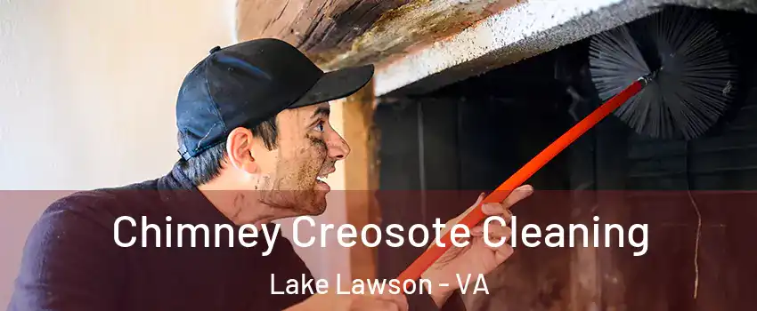 Chimney Creosote Cleaning Lake Lawson - VA