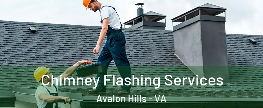 Chimney Flashing Services Avalon Hills - VA