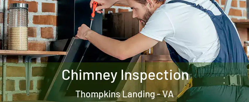 Chimney Inspection Thompkins Landing - VA