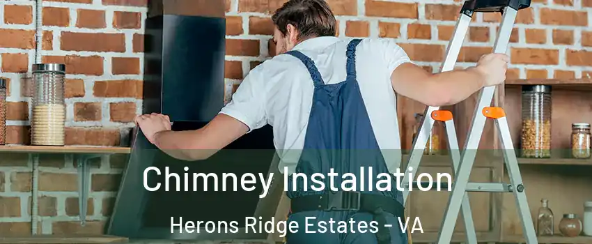 Chimney Installation Herons Ridge Estates - VA