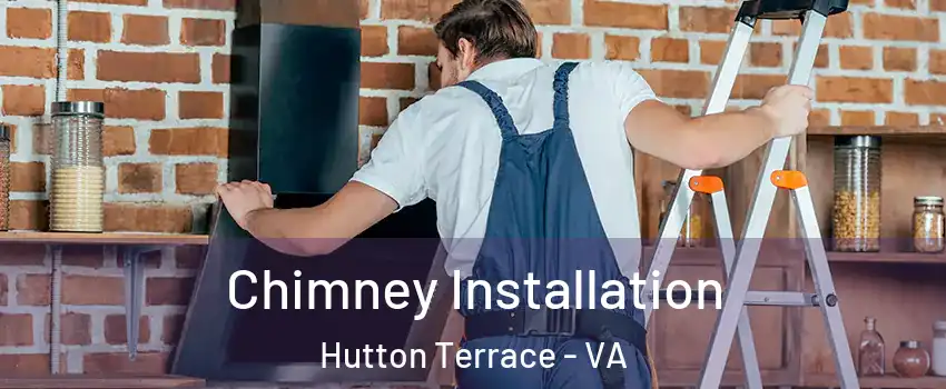 Chimney Installation Hutton Terrace - VA