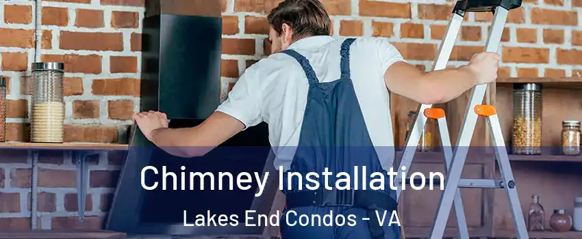 Chimney Installation Lakes End Condos - VA