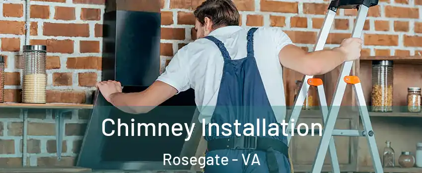 Chimney Installation Rosegate - VA