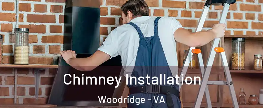 Chimney Installation Woodridge - VA