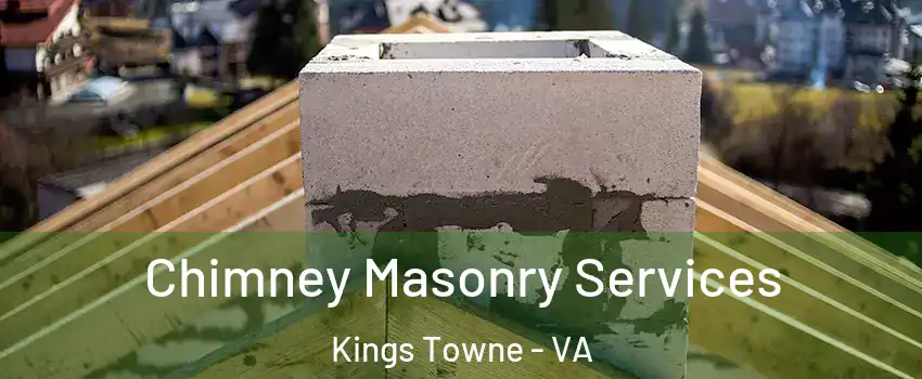 Chimney Masonry Services Kings Towne - VA