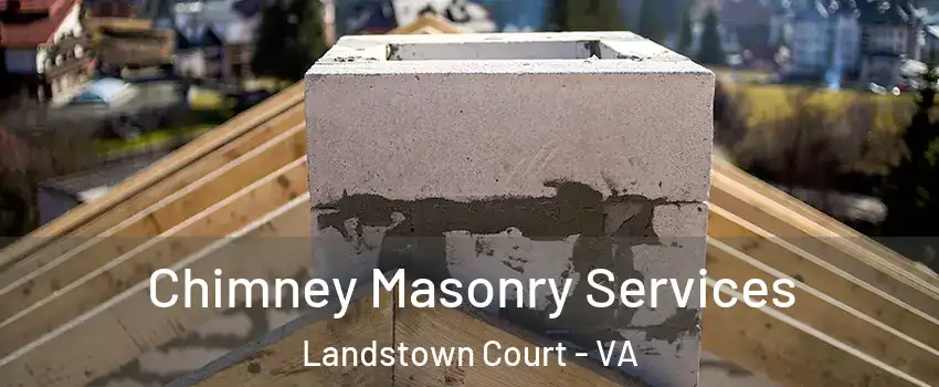 Chimney Masonry Services Landstown Court - VA