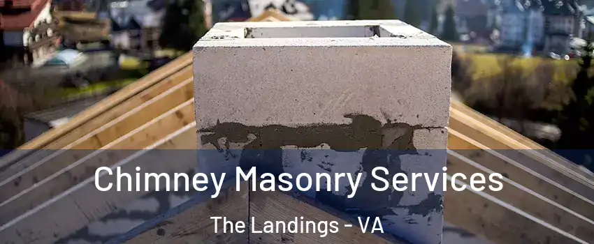 Chimney Masonry Services The Landings - VA