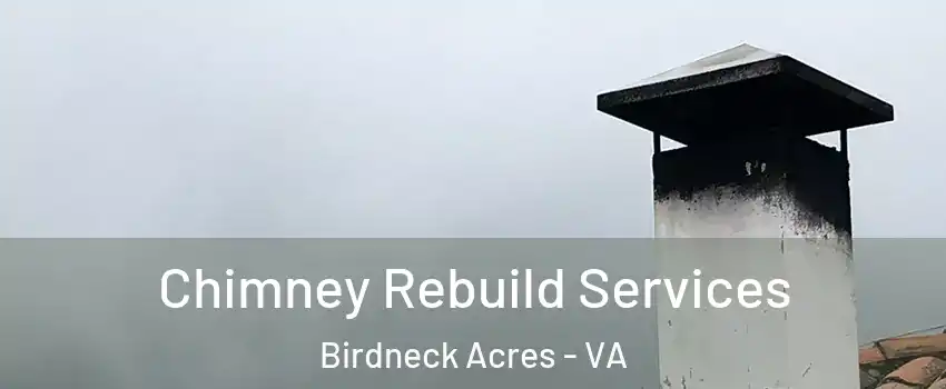 Chimney Rebuild Services Birdneck Acres - VA