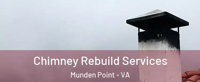 Chimney Rebuild Services Munden Point - VA