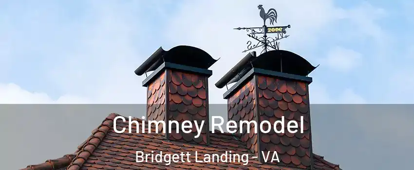 Chimney Remodel Bridgett Landing - VA