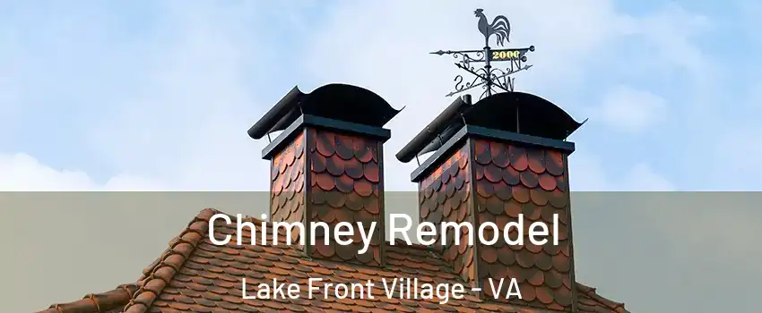 Chimney Remodel Lake Front Village - VA