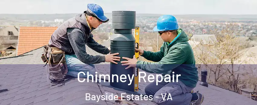 Chimney Repair Bayside Estates - VA