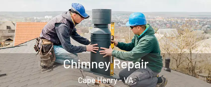 Chimney Repair Cape Henry - VA