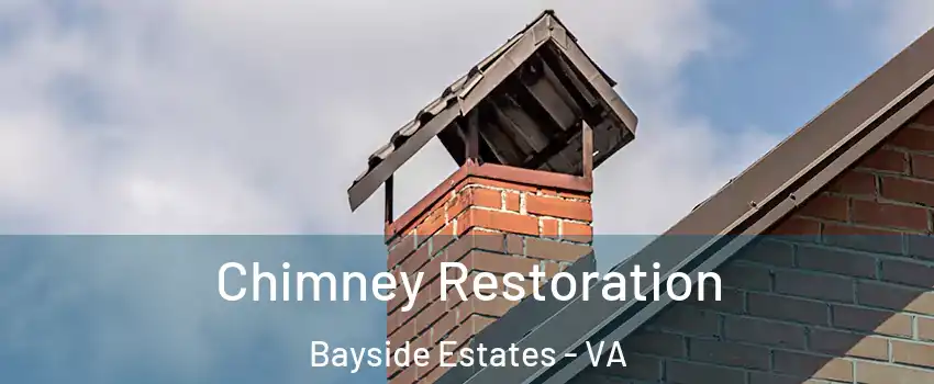 Chimney Restoration Bayside Estates - VA