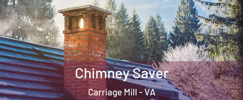 Chimney Saver Carriage Mill - VA