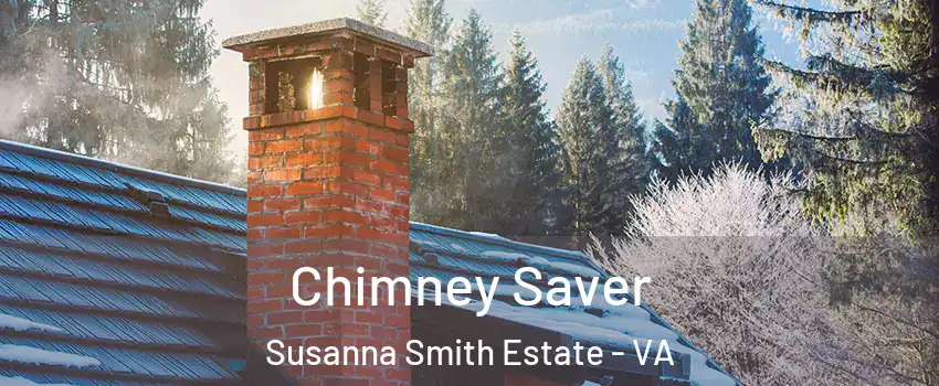 Chimney Saver Susanna Smith Estate - VA