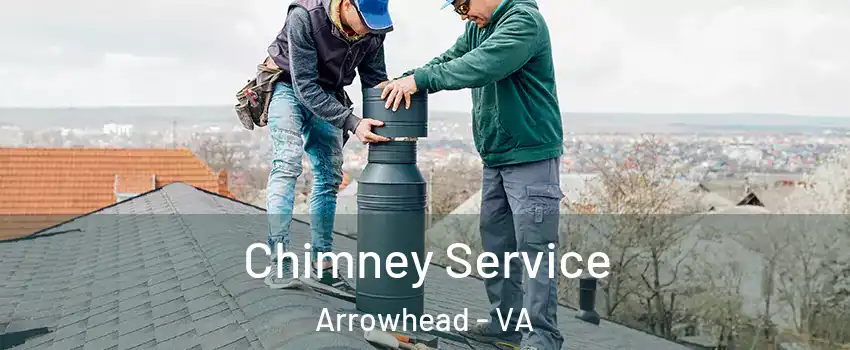 Chimney Service Arrowhead - VA