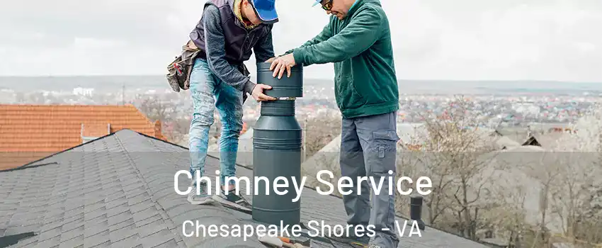 Chimney Service Chesapeake Shores - VA