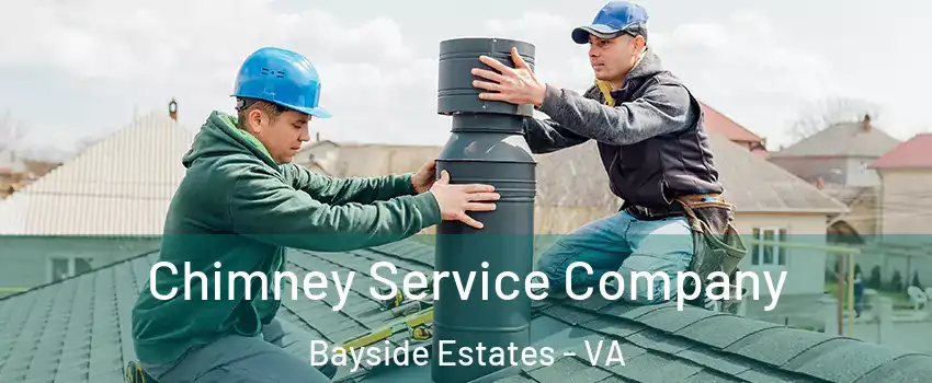 Chimney Service Company Bayside Estates - VA