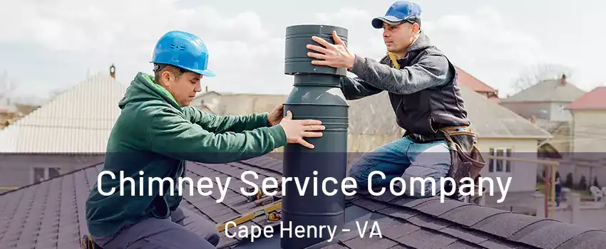 Chimney Service Company Cape Henry - VA