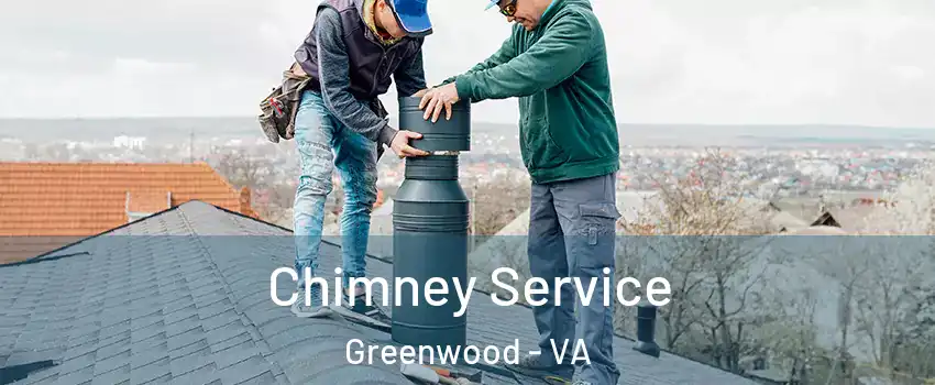 Chimney Service Greenwood - VA