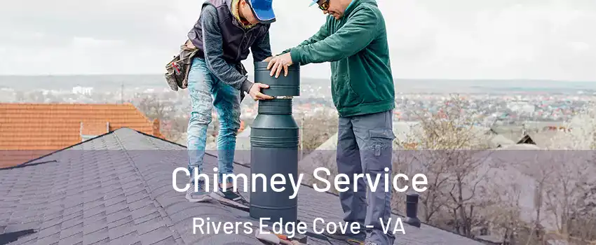 Chimney Service Rivers Edge Cove - VA