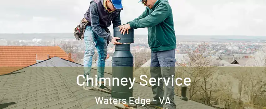 Chimney Service Waters Edge - VA