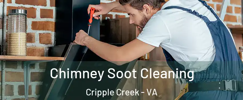 Chimney Soot Cleaning Cripple Creek - VA