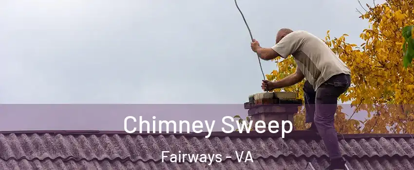 Chimney Sweep Fairways - VA