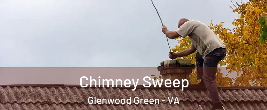 Chimney Sweep Glenwood Green - VA