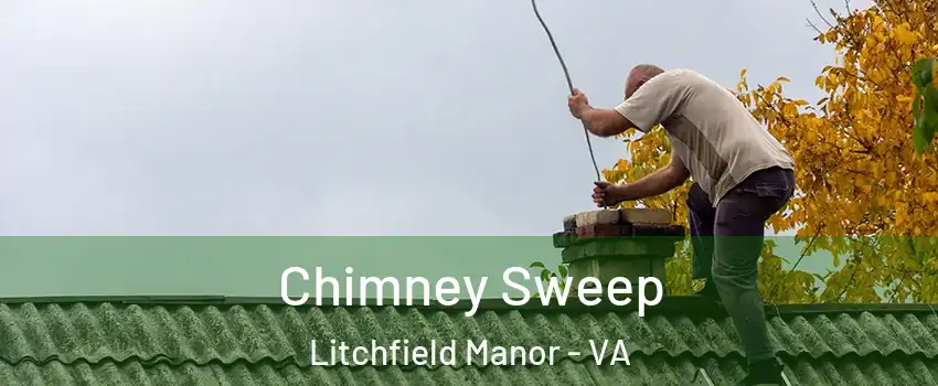 Chimney Sweep Litchfield Manor - VA