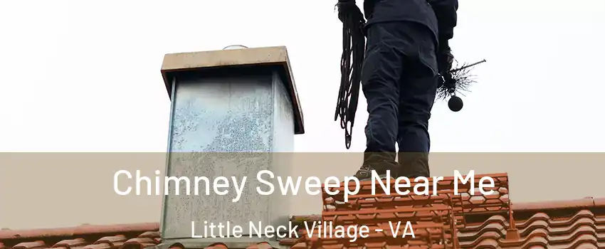 Chimney Sweep Near Me Little Neck Village - VA