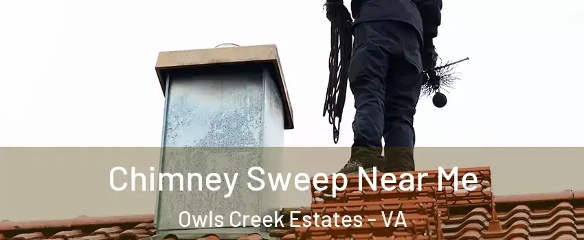 Chimney Sweep Near Me Owls Creek Estates - VA