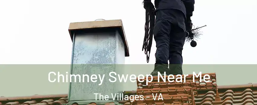 Chimney Sweep Near Me The Villages - VA